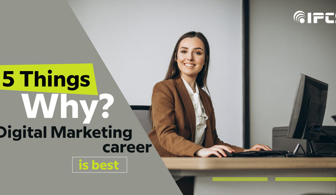 5 Things about why digital marketing career is best