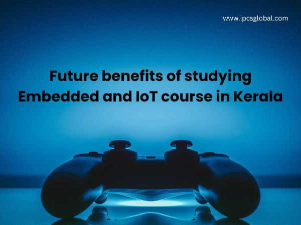 Embedded and IoT course in Kerala