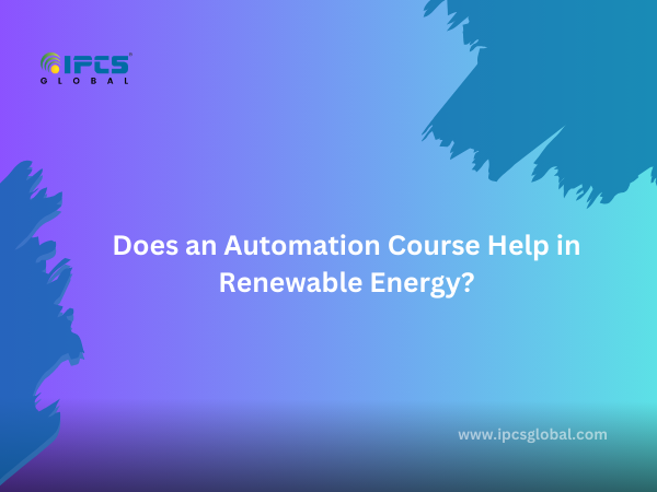 Does an Automation Course Help in Renewable Energy