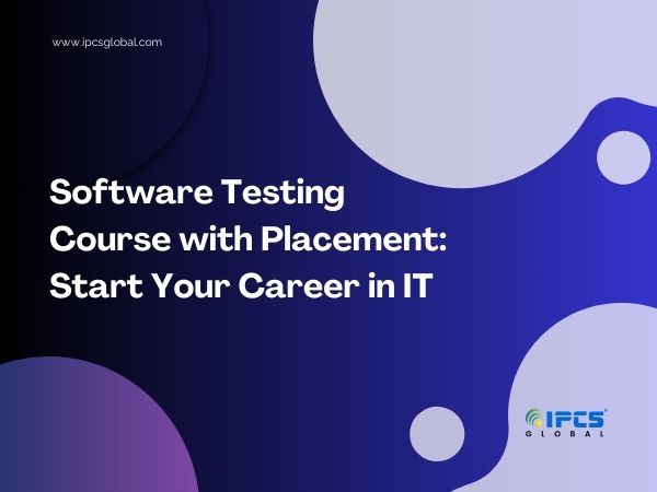 Software Testing Course with Placement: Start Your Career in IT